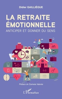 La retraite émotionnelle - Anticiper et donner du sens