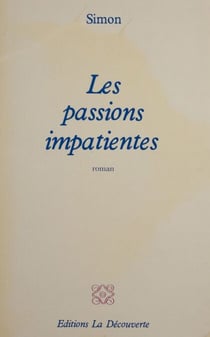 Les passions impatientes