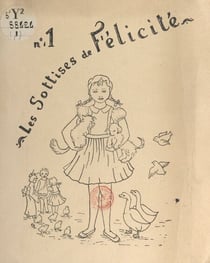 Les sottises de Félicité - Pour faciliter la lecture courante