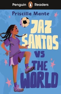 Penguin Readers Level 3: Jaz Santos vs. The World (ELT Graded Reader) - Abridged Edition
