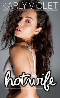 Hotwife Shares Her Body With Strangers in Front of Her Husband’s Eyes - A Hotwife Multiple Partner Wife Sharing Wife Watching Romance Novel