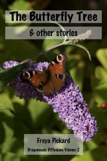 The Butterfly Tree & Other Stories - Dragonscale Diffusions, #2