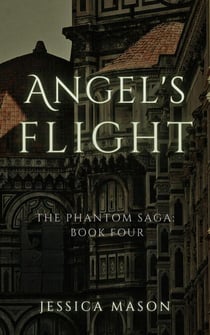 Angel's Flight - The Phantom Saga