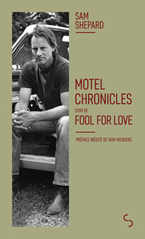Motel Chronicles suivi de Fool for Love