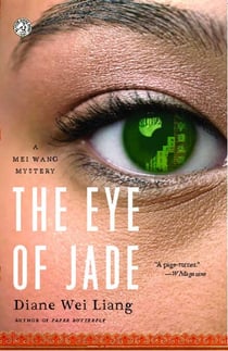 The Eye of Jade - A Mei Wang Mystery