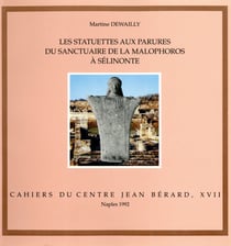 Les statuettes aux parures du sanctuaire de la Malophoros à Sélinonte - Contexte, typologie et interprétation d'une catégorie d'offrandes