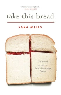 Take This Bread - A Radical Conversion