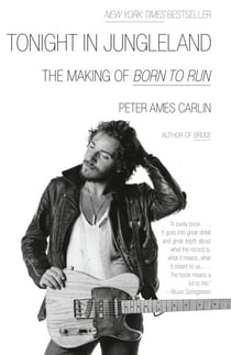 Tonight in Jungleland - The Making of Born to Run
