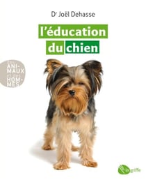 L'éducation du chien - EDUCATION DU CHIEN -L' -NE [NUM]