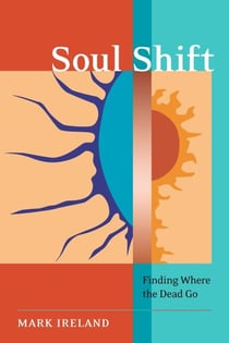 Soul Shift - Finding Where the Dead Go