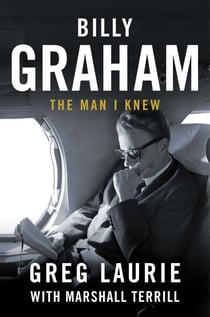 Billy Graham - The Man I Knew