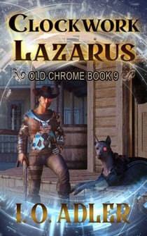 Clockwork Lazarus - Old Chrome, #9