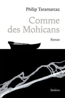 Comme des mohicans - Roman initiatique