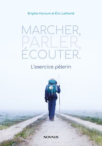 Marcher, parler, écouter - L'exercice pèlerin