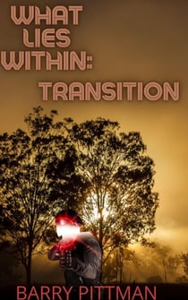 What Lies Within: Transition - What Lies Within, #4