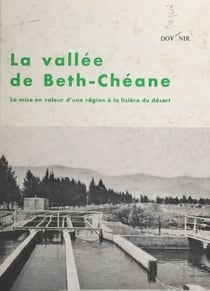 La vallée de Beth-Chéane - La mise en valeur d'une région à la lisière du désert