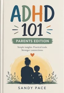 ADHD 101: Parents Edition