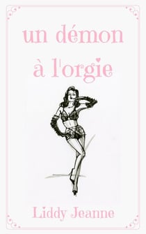 Un Démon À L'Orgie