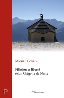 Filiation et liberté chez Grégoire de Nysse