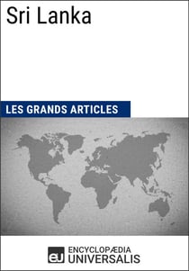 Sri Lanka - Universalis : Géographie, économie, histoire et politique