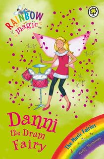 Danni the Drum Fairy - The Music Fairies Book 4