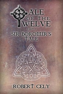Tale of the Twelve, Part I - Sir Boromir's Tale