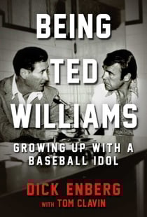 Being Ted Williams - Growing Up with a Baseball Idol