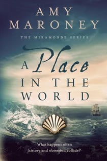 A Place in the World - The Miramonde Series, #3