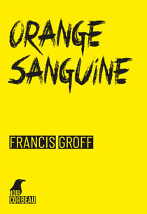 Orange sanguine - Une enquête de Stanislas Barberian