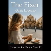 The Fixer: Leave the Sun. Eat the Cannoli. - The Fixer, #1