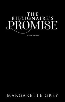 The Billionaire's Promise (Mask #3) - The Mask Series, #3