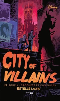 City of Villains - Episode 2 - Crochets et cicatrices