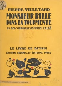 Monsieur Bille dans la tourmente - Avec 25 bois originaux