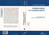 Territoires et Subsidiarité - L'action publique locale à la lumière d'un principe controversé