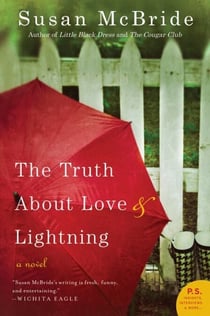The Truth About Love and Lightning - A Novel