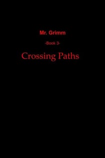 Crossing Paths - Mr. Grimm, #3