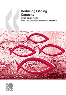 Reducing Fishing Capacity - Best Practices for Decommissioning Schemes