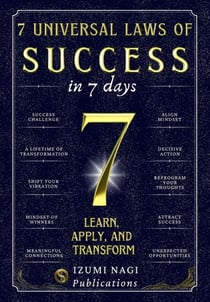 7 Universal Laws of Success In 7 Days: Learn, Apply, and Transform - 7 UNIVERSAL LAWS, #4