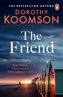 The Friend - The gripping Sunday Times bestselling mystery thriller