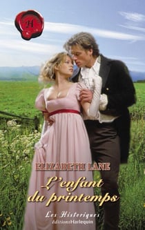 L'enfant du printemps (Harlequin Les Historiques)