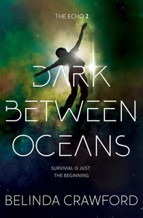 Dark Between Oceans - The Echo, #2