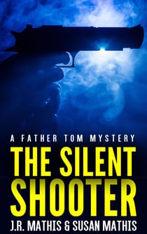 The Silent Shooter - The Father Tom Mysteries, #6