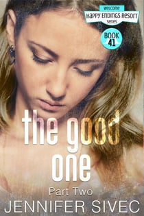 The Good One, Part Two - The Happy Endings Resort Series, #41