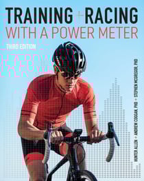 Training and Racing with a Power Meter 3rd edition - Third Edition