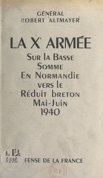 La Xe armée sur la Basse-Somme, en Normandie et vers le réduit breton - Mai-juin 1940
