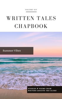 Summer Vibes - Written Tales Chapbook, #14