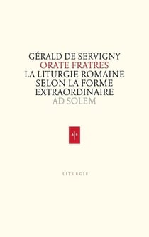 Orate fratres - La liturgie romaine selon la forme extraordinaire
