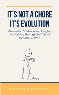 It's Not a Chore. It's Evolution - It's Not a Chore. It's Evolution, #1