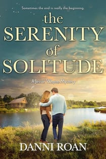 The Serenity of Solitude - A Jessie Whyne Mystery, #4