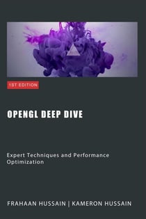 OpenGL Deep Dive: Expert Techniques and Performance Optimization - OpenGL